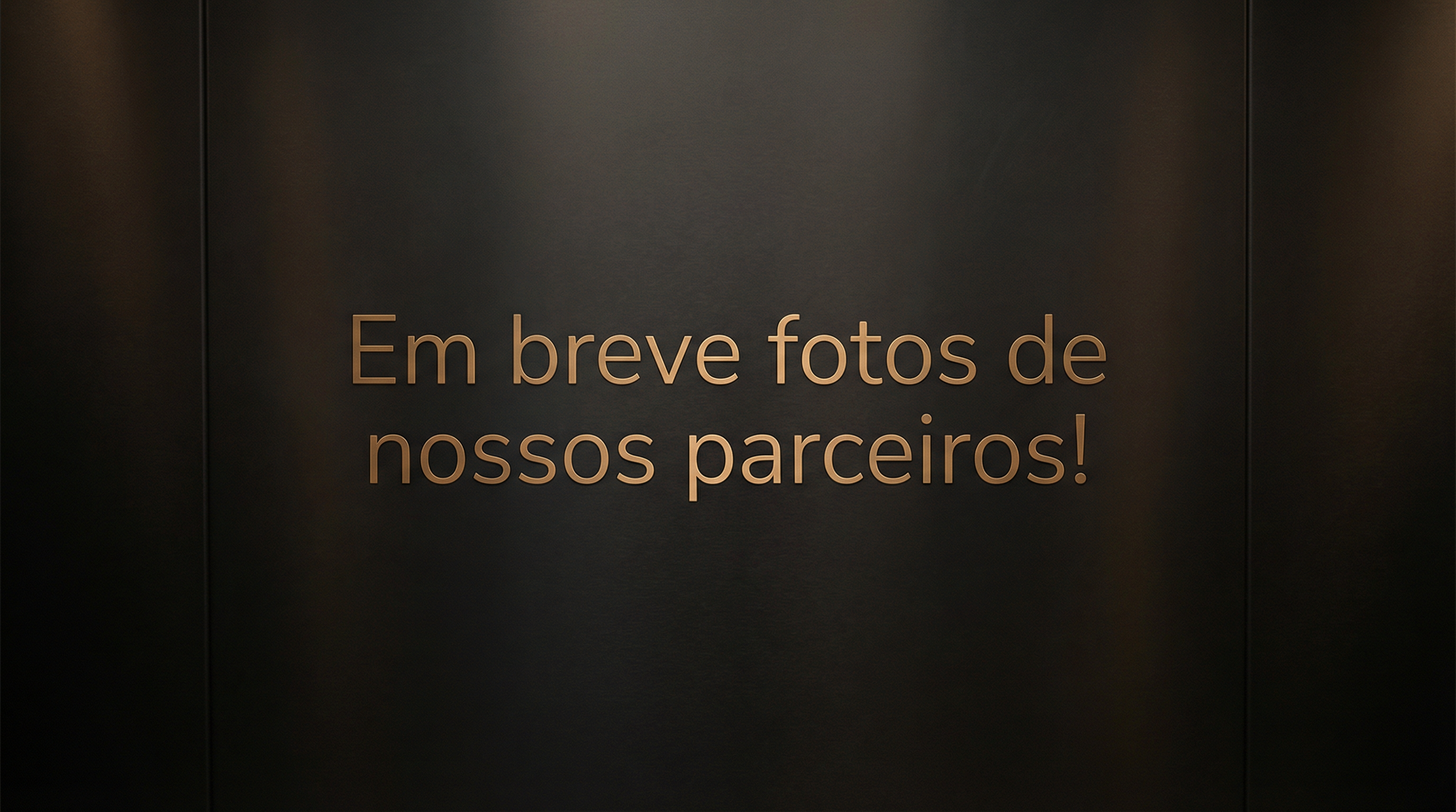 Em breve fotos de nossos parceiros